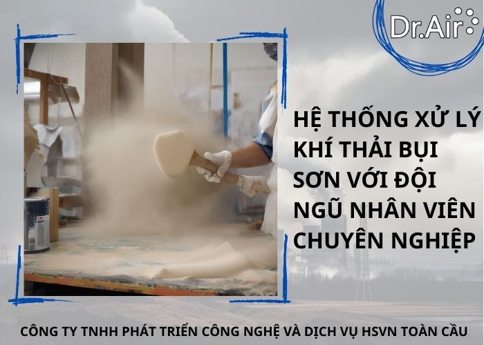 Hệ thống xử lý khí thải bụi sơn với đội ngũ nhân viên chuyên nghiệp