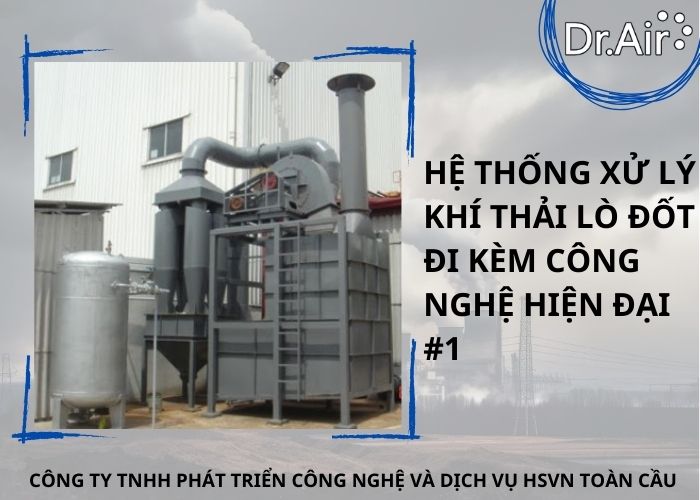 Hệ thống xử lý khí thải lò đốt đi kèm công nghệ hiện đại #1