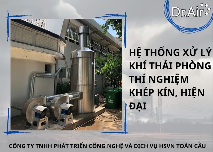 Hệ thống xử lý khí thải phòng thí nghiệm khép kín, hiện đại