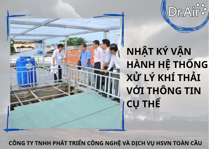 Nhật ký vận hành hệ thống xử lý khí thải với thông tin cụ thể