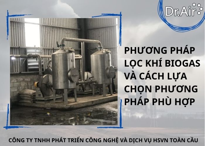 Phương pháp lọc khí biogas và cách lựa chọn phương pháp phù hợp