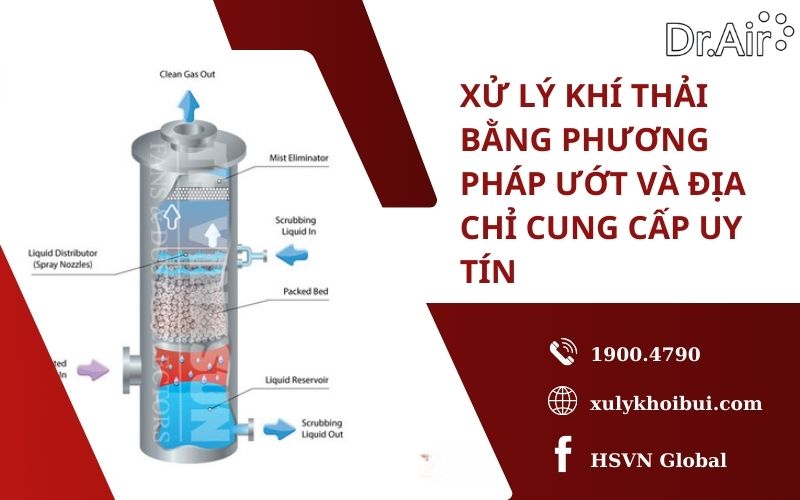 Xử lý khí thải bằng phương pháp ướt và địa chỉ cung cấp uy tín