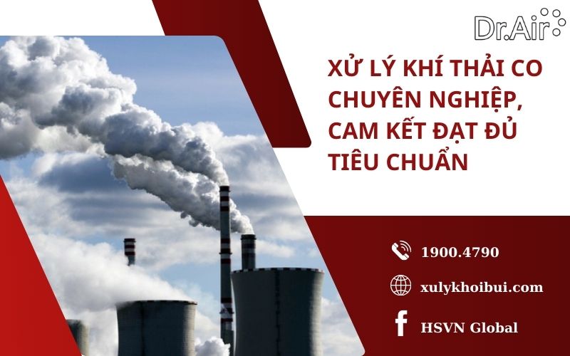 Xử lý khí thải CO chuyên nghiệp, cam kết đạt đủ tiêu chuẩn