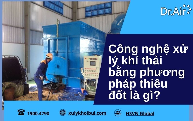 công nghệ xử lý khí thải bằng phương pháp thiêu đốt