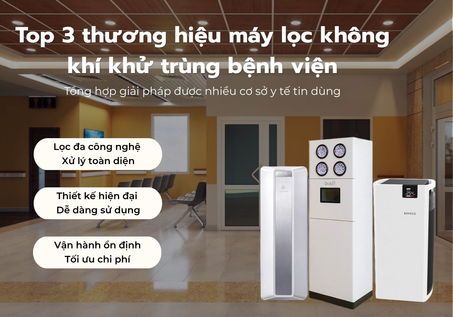 Top 3 thương hiệu máy lọc không khí khử trùng bệnh viện được nhiều cơ sở khám chữa bệnh tin tưởng