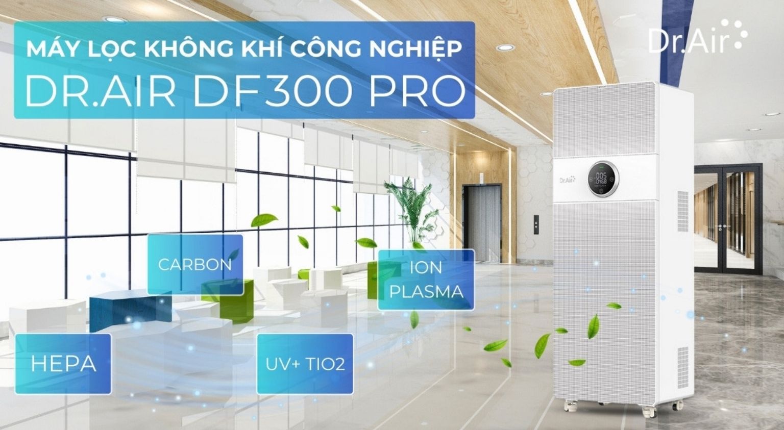 Máy lọc không khí công suất lớn cho rạp chiếu phim Dr.Air DF-300 Pro